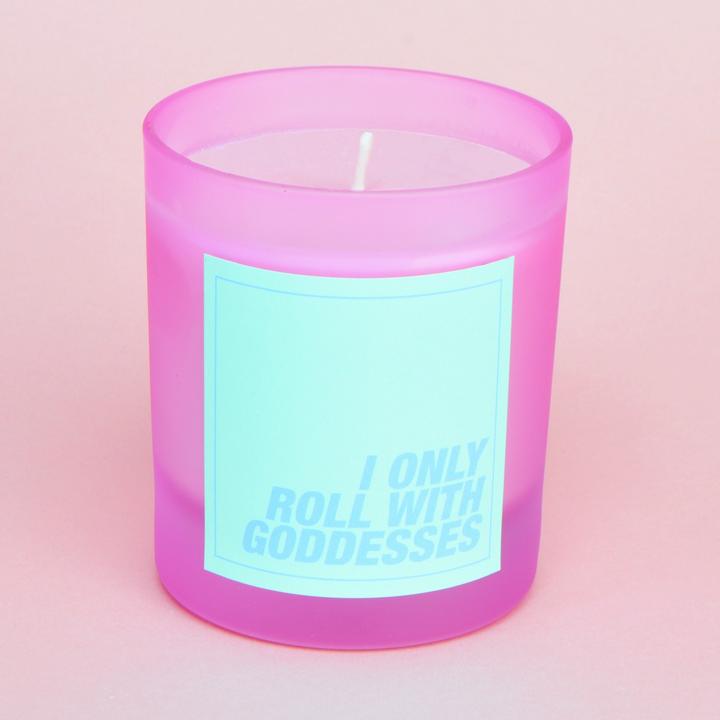 I Only Roll With Goddesses Slogan | Candle