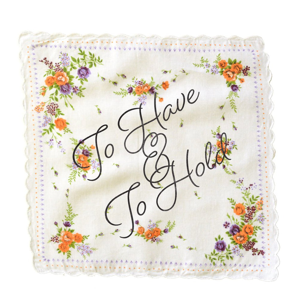 To Have and To hold |Handkerchief